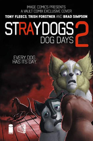 Stray Dogs: Dog Days #2 Marat Mychaels Vault Exclusive